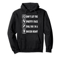 Dont Let Pretty Face Fool You Soccer Hoodie - Graphic Print for Adults