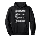 Dont Let Pretty Face Fool You Soccer Hoodie - Graphic Print for Adults