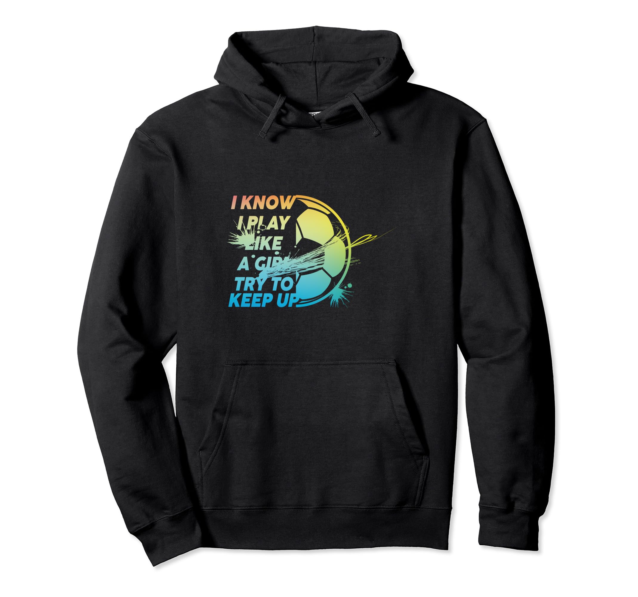 I Know I Play Like Try To Keep Up Funny Hoodie - Aesthetic Graphic Unisex
