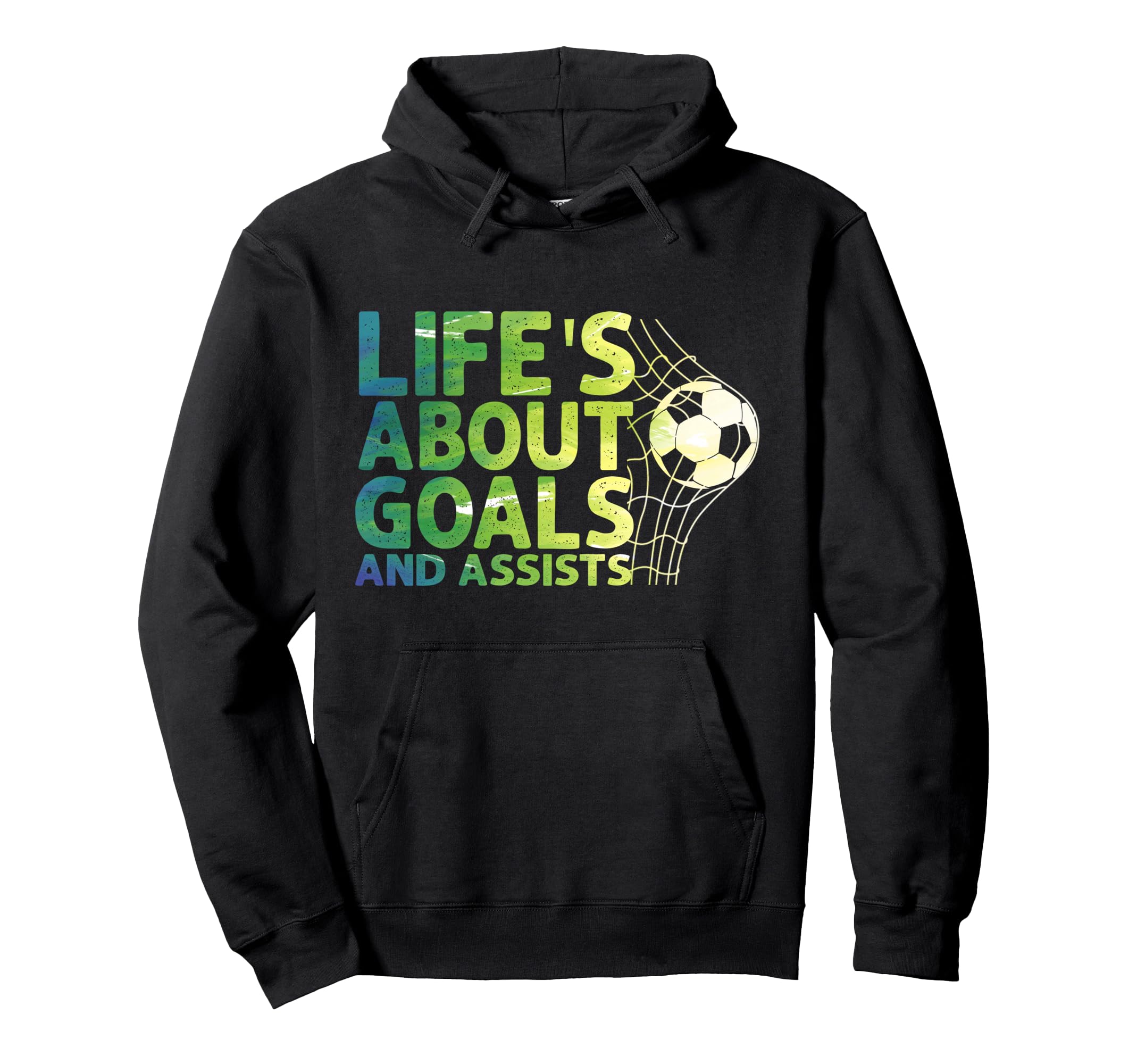 Life Is About Goals And Assists Futbol Hoodie - Trendy Graphic Men Women