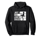 Just Who Loves Soccer Sport Hoodie - Custom Art Print Unisex