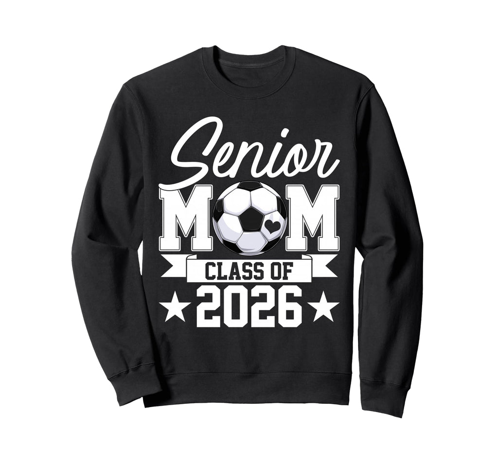 Senior Mom Class 2026 Graduate Sweatshirt - Novelty Apparel Men Women