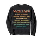 Funny Soccer Coach Sweatshirt - Minimalist Print Unisex