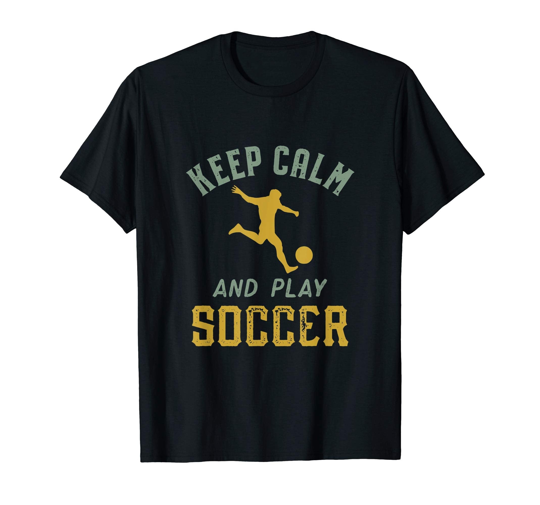Keep Calm And Play Soccer Funny Sports T-Shirt - Custom Art Print Unisex