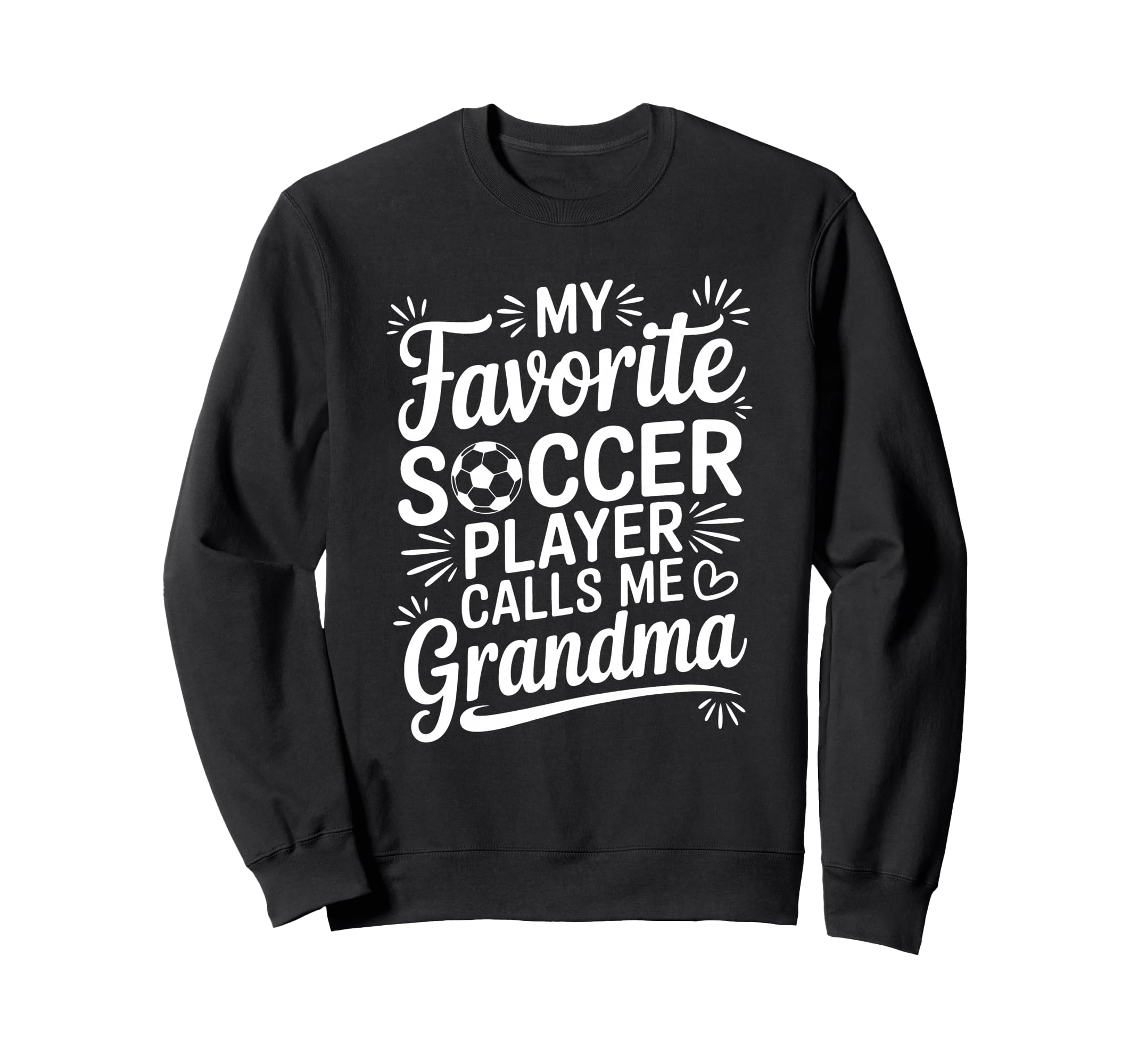 My Favorite Soccer Player Sweatshirt - Casual Everyday Wear for Adults