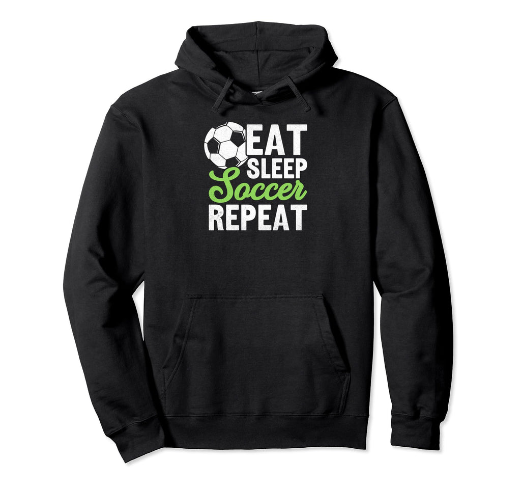 Eat Sleep Soccer Repeat Funny Hoodie - Aesthetic Graphic Men Women