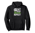 Eat Sleep Soccer Repeat Funny Hoodie - Aesthetic Graphic Men Women