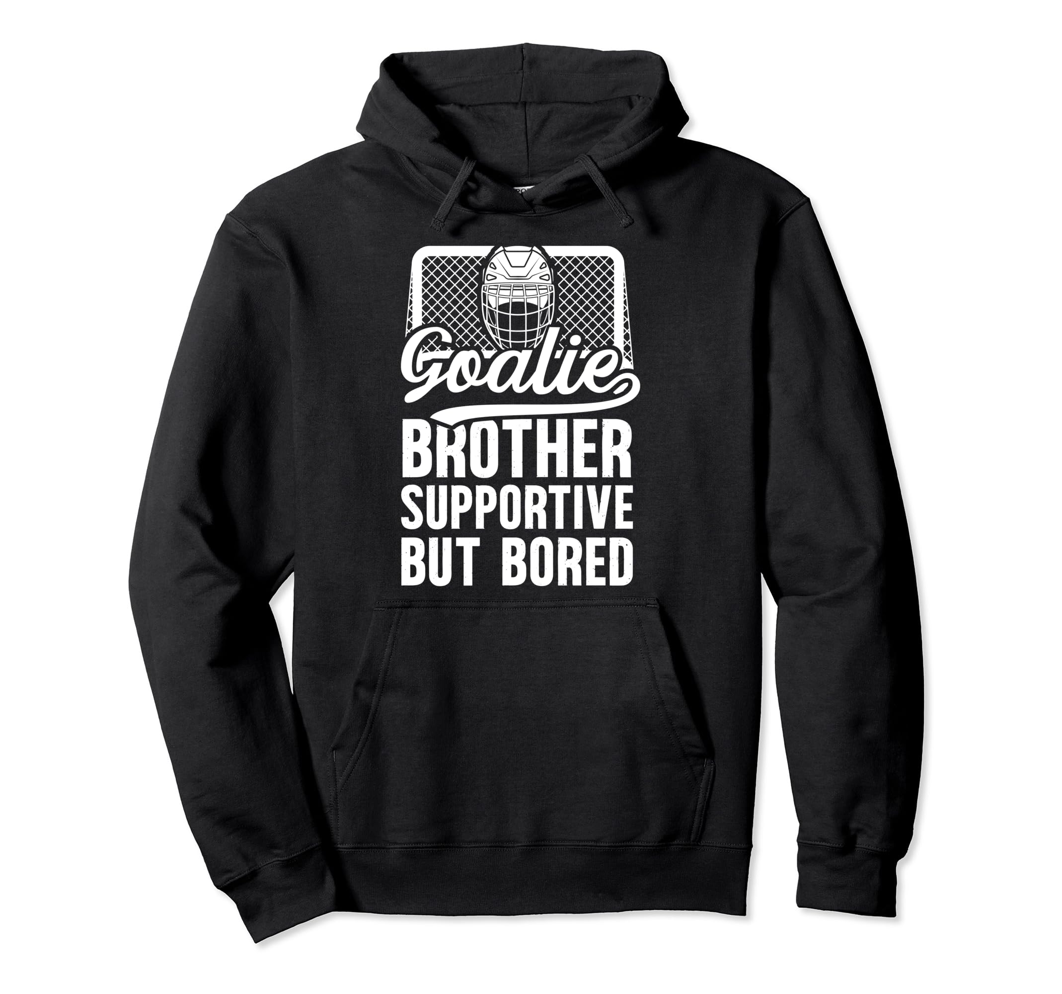 Hockey Goalie Brother Supportive Hockey Hoodie - Novelty Apparel Men Women