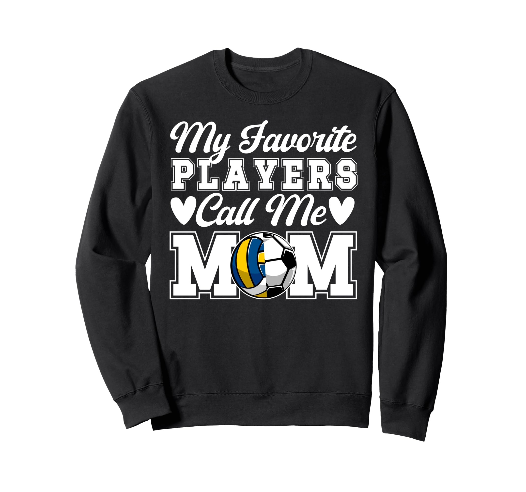 My Favorite Players Call Me Mom Sweatshirt - Graphic Print Men Women