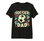 Soccer Dad Family Matching Dad T-Shirt - Casual Everyday Wear Unisex