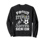 Proud Stepdad Soccer Senior Class Sweatshirt - Trendy Graphic for Adults