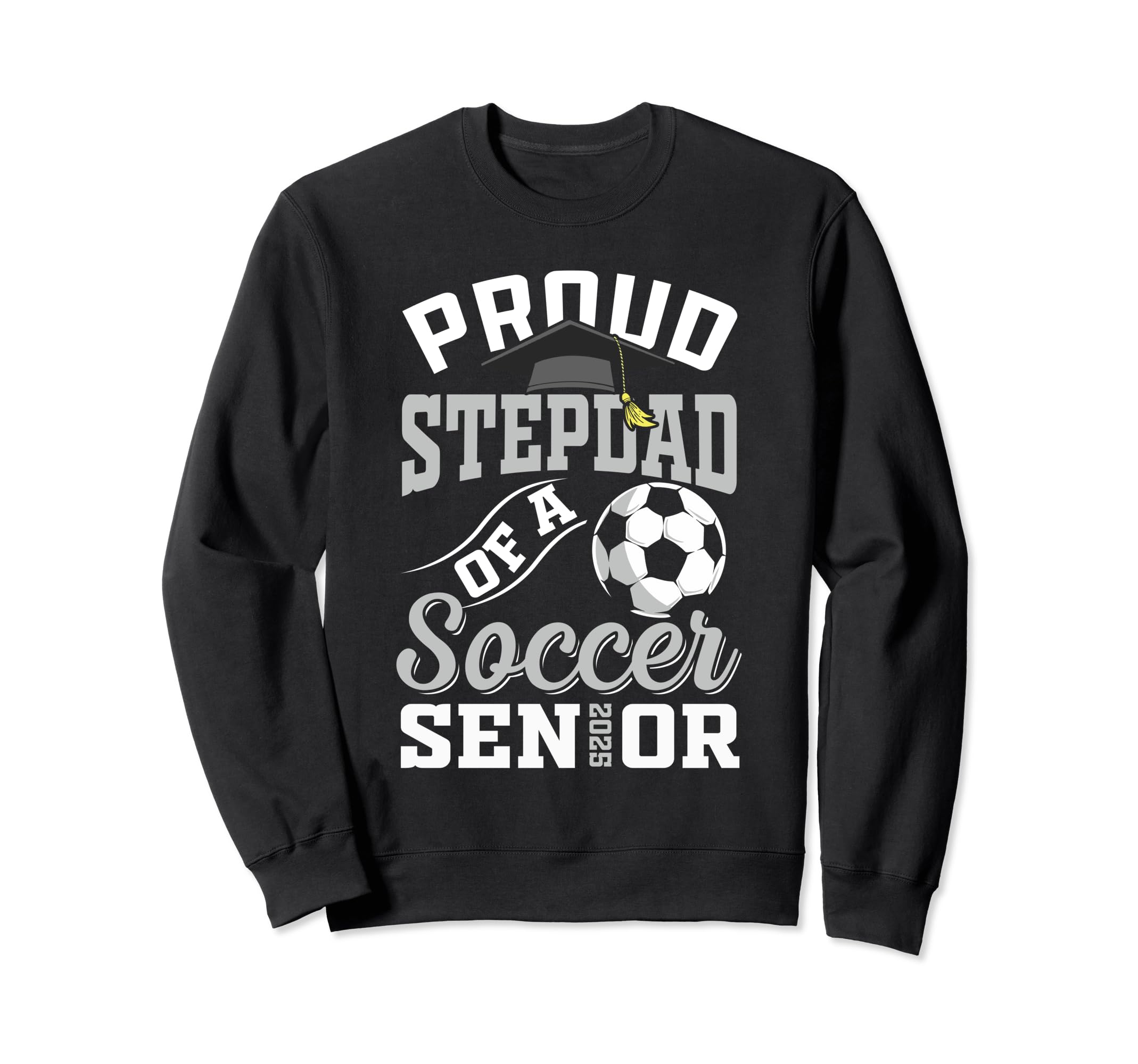 Proud Stepdad Soccer Senior Class Sweatshirt - Trendy Graphic for Adults
