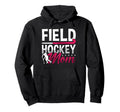Field Hockey Mom Ice Field Player Hoodie - Fun Novelty Design Unisex
