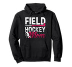 Field Hockey Mom Ice Field Player Hoodie - Fun Novelty Design Unisex