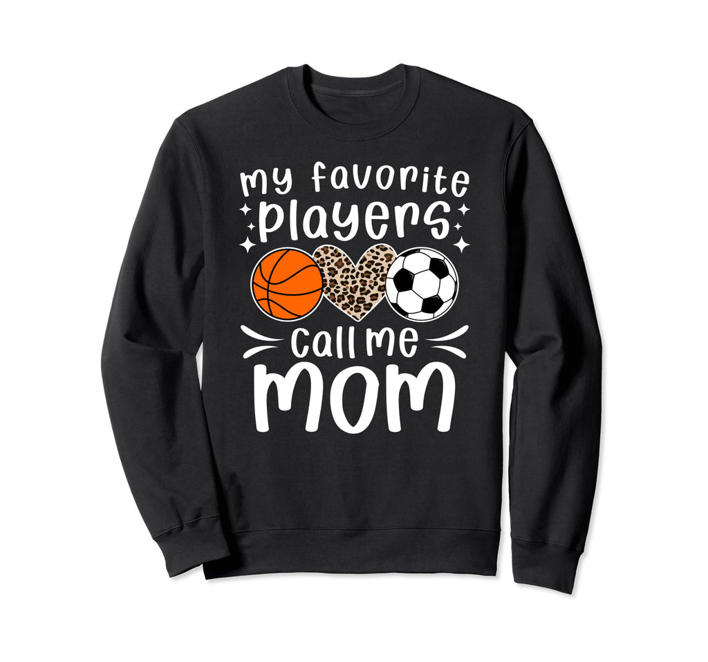 My Favorite Players Call Me Mom Sweatshirt - Novelty Apparel Unisex