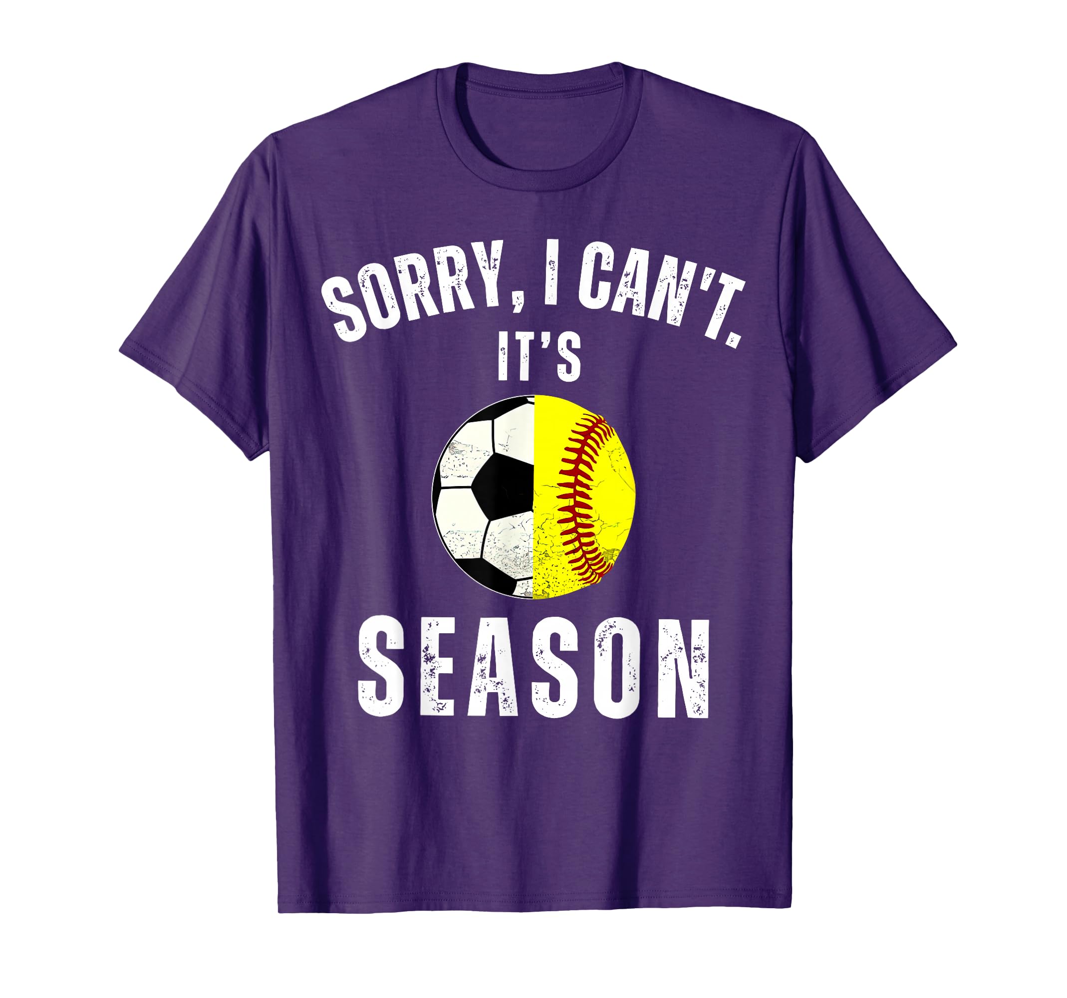 Sorry I Cant Its Soccer And Softball T-Shirt - Streetwear Style for Adults