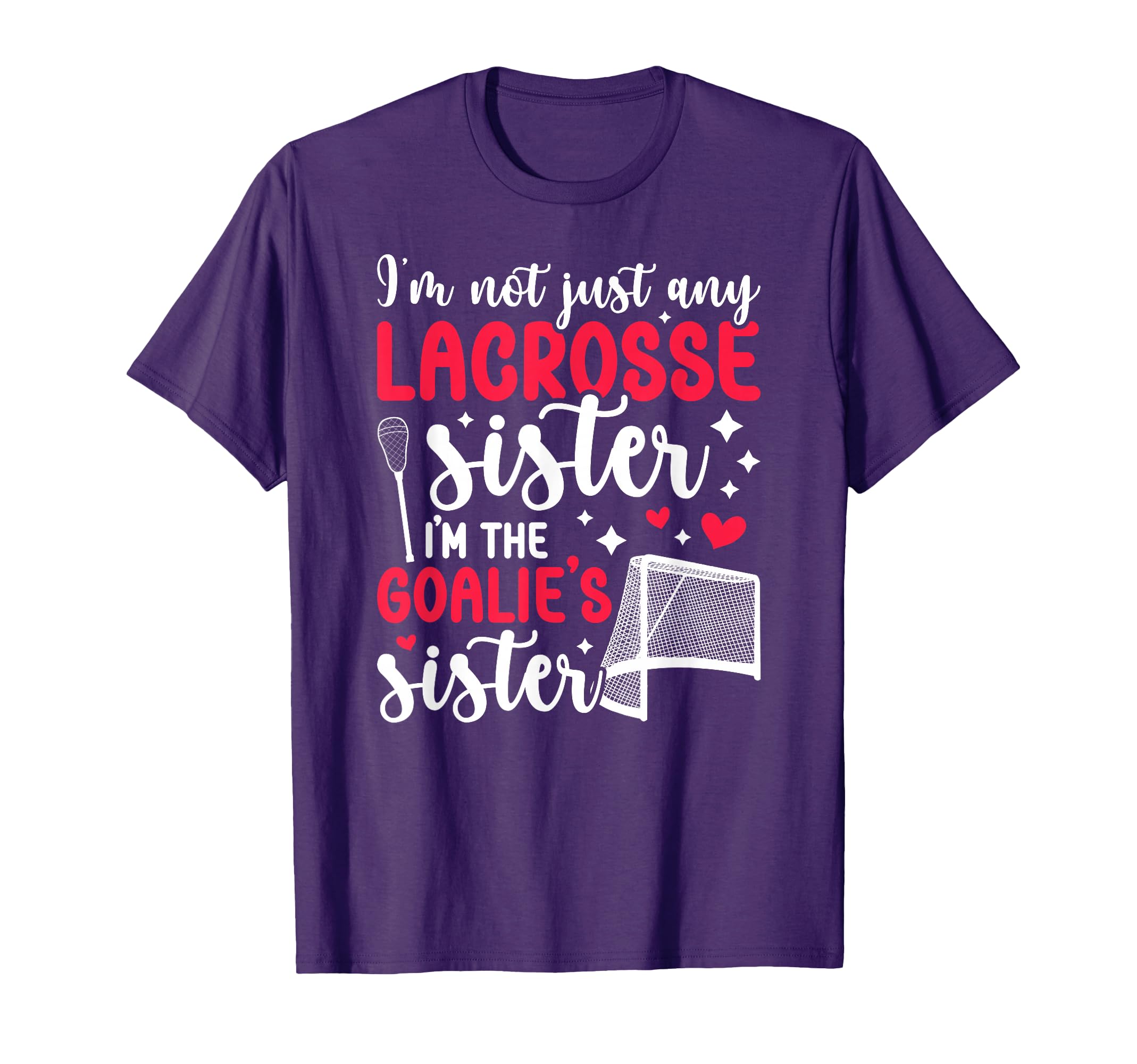 Im Lacrosse Goalie Sister Lacrosse T-Shirt - Novelty Apparel Unisex