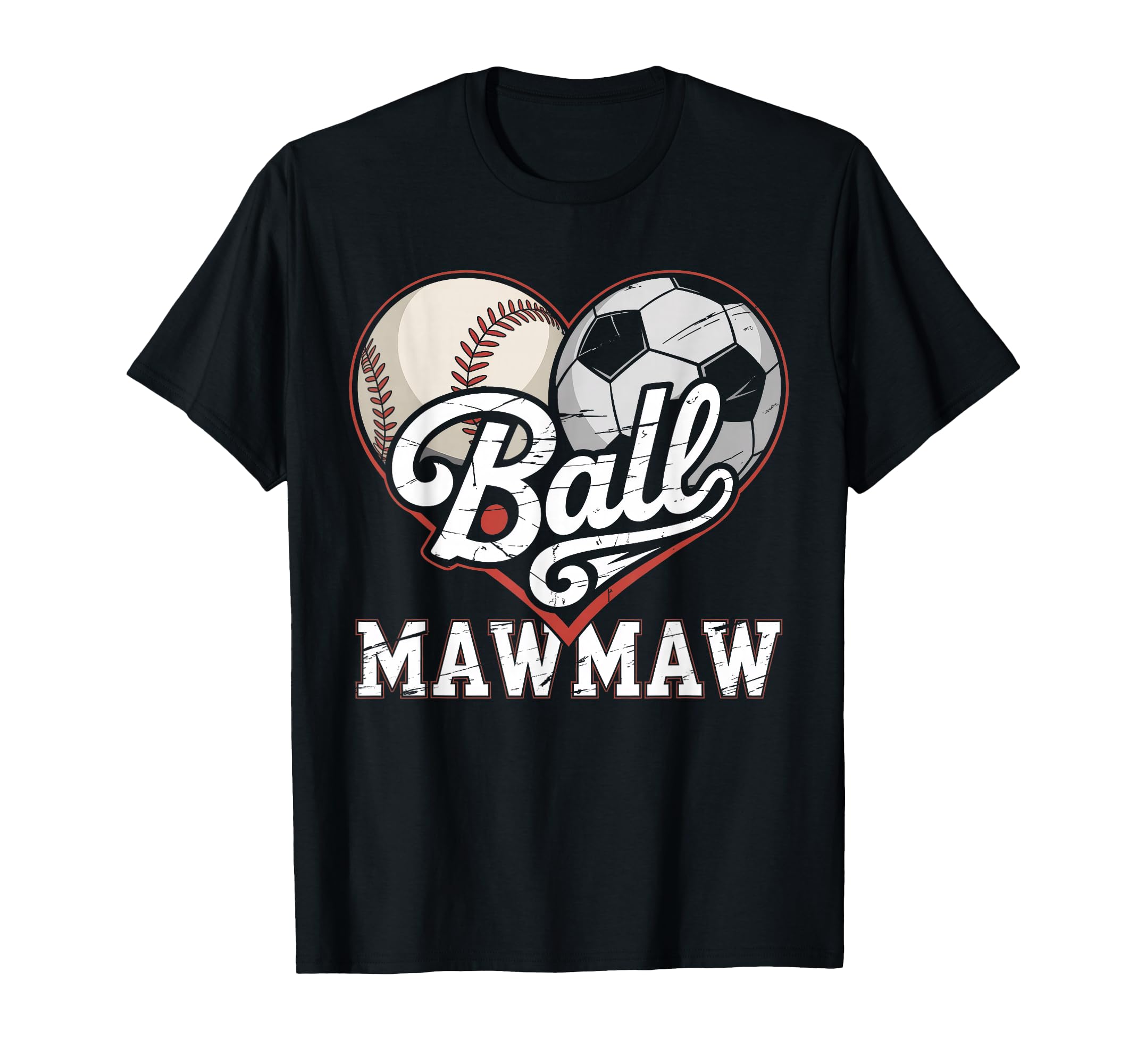 Ball Mawmaw Baseball Soccer Heart Mom T-Shirt - Novelty Apparel Men Women