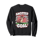Funny Soccer Sweatshirt - Fun Novelty Design Men Women
