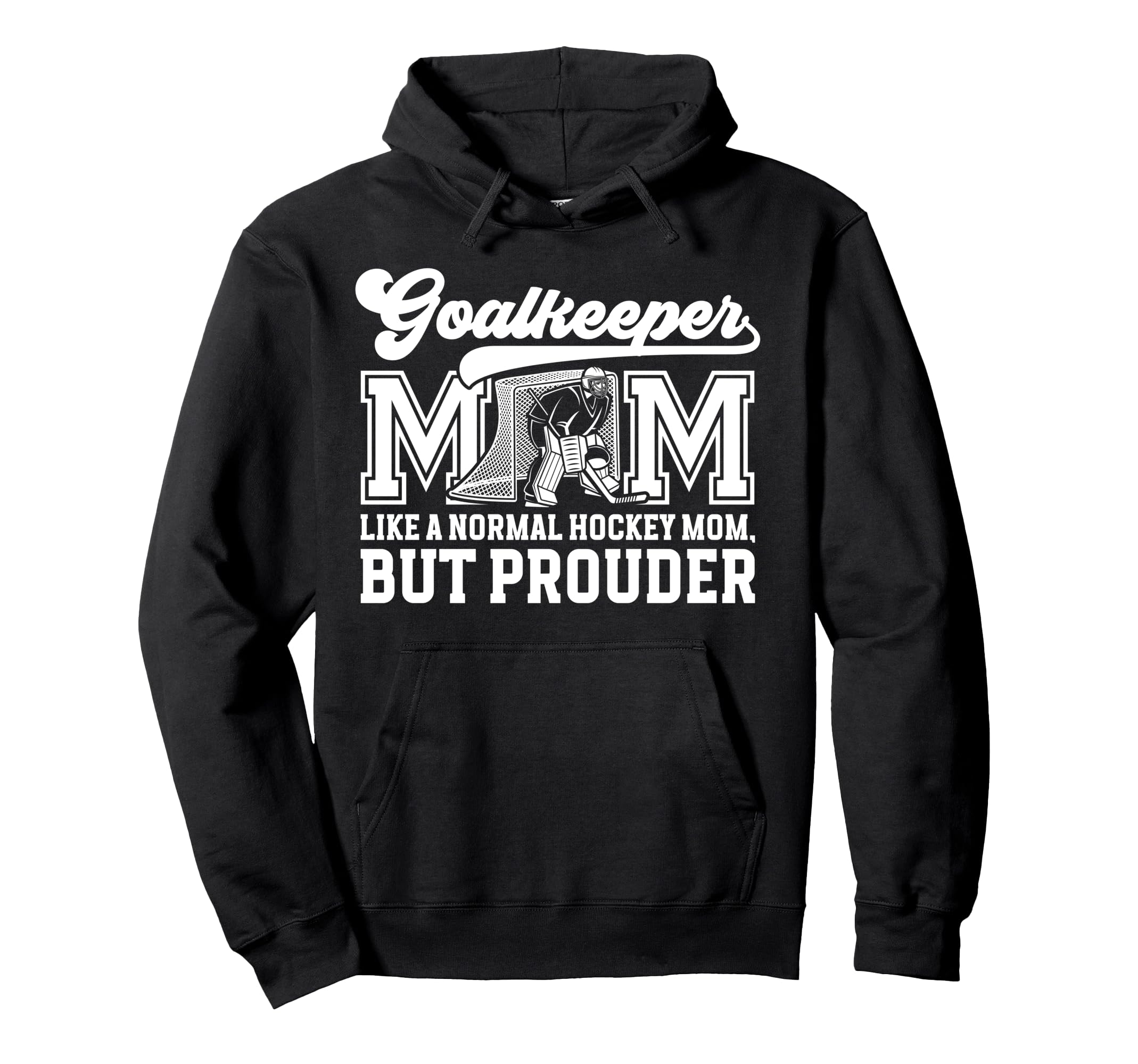 Hockey Goalkeeper Mom Ice Hockey Keeper Hoodie - Trendy Graphic for Adults
