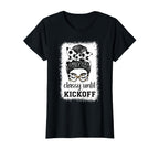 Classy Until Kickoff Soccer Lover T-Shirt - Unique Graphic for Adults