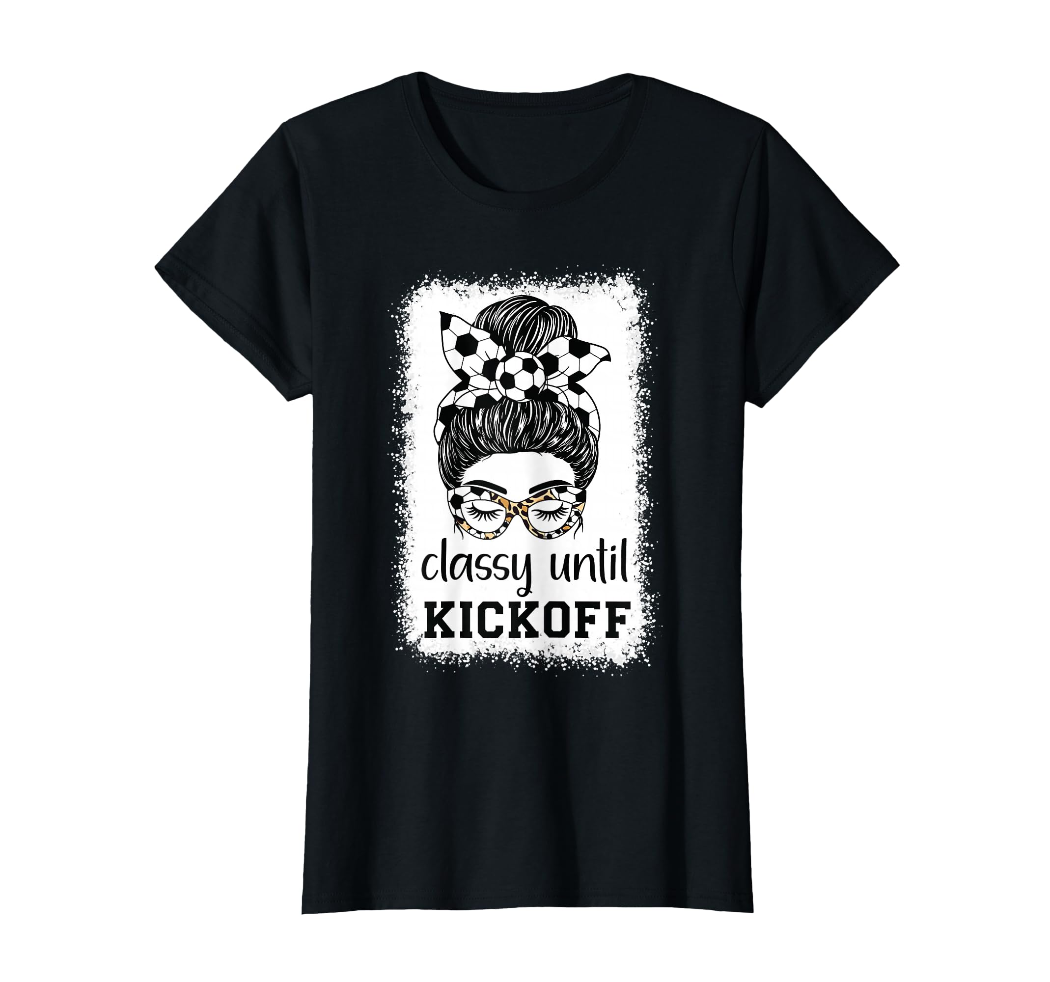 Classy Until Kickoff Soccer Lover T-Shirt - Unique Graphic for Adults