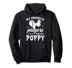 My Favorite Players Call Me Poppy Hoodie - Minimalist Print for Adults