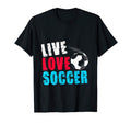 Live Love Soccer Sports Soccer Players T-Shirt - Aesthetic Graphic Unisex