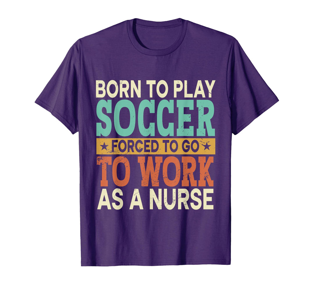 Born To Play Soccer Forced Sports T-Shirt - Unique Graphic Men Women