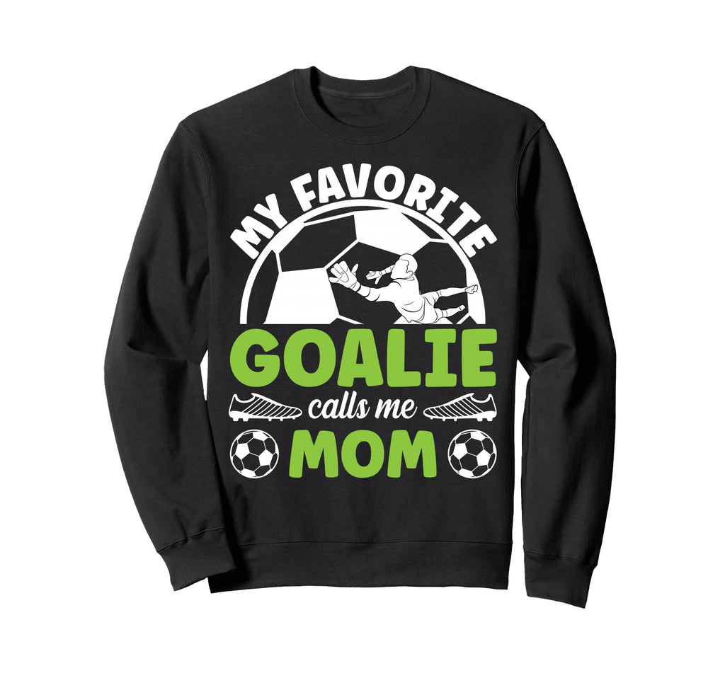 Soccer Goalkeeper Mom Soccer Goalie Sweatshirt - Unique Graphic for Adults