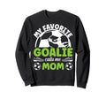 Soccer Goalkeeper Mom Soccer Goalie Sweatshirt - Unique Graphic for Adults