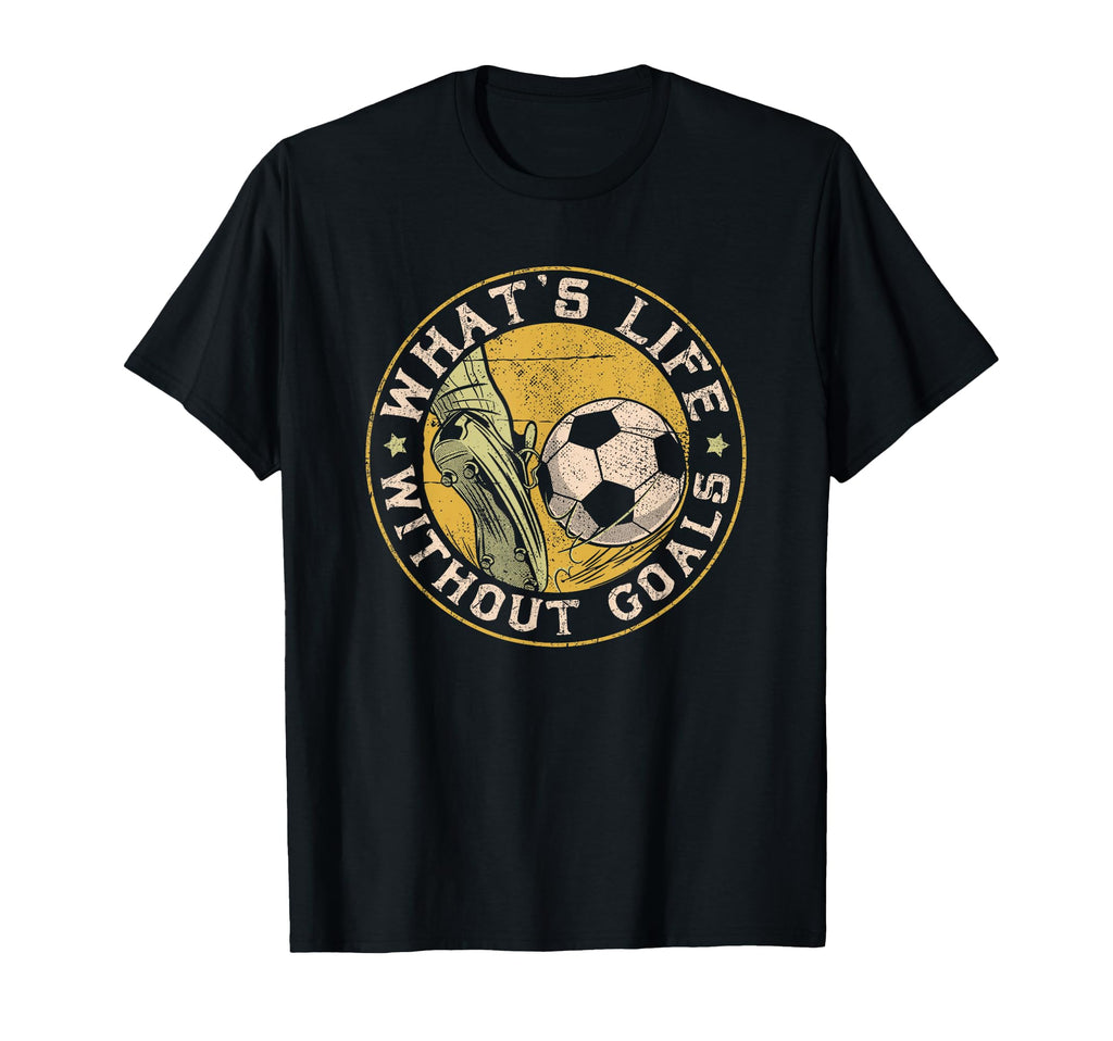What Life Without Goal Soccer Quotes T-Shirt - Custom Art Print Men Women