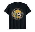 What Life Without Goal Soccer Quotes T-Shirt - Custom Art Print Men Women
