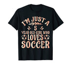 Soccer Lover Im Just 5 Year Old T-Shirt - Casual Everyday Wear Men Women