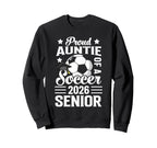 Proud Auntie Soccer Senior 2026 Sweatshirt - Streetwear Style Men Women