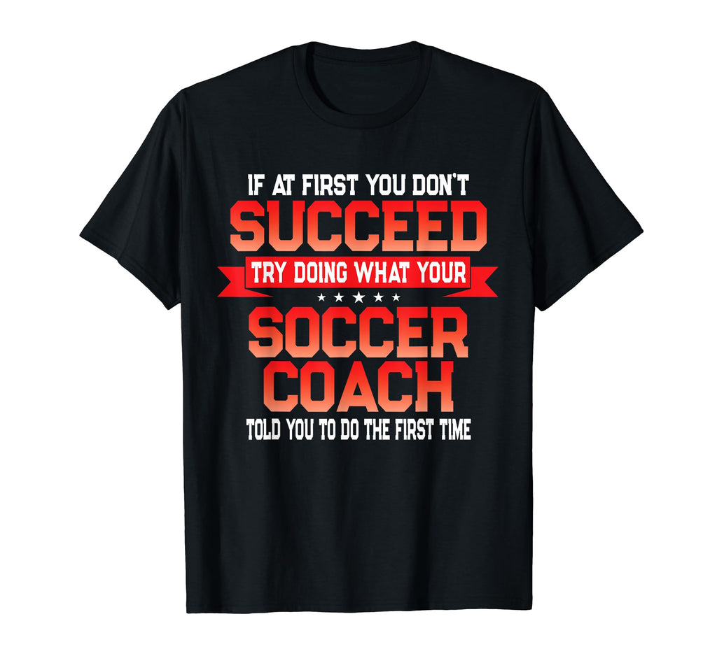 Funny Soccer Coach Fun Soccer T-Shirt - Streetwear Style for Adults