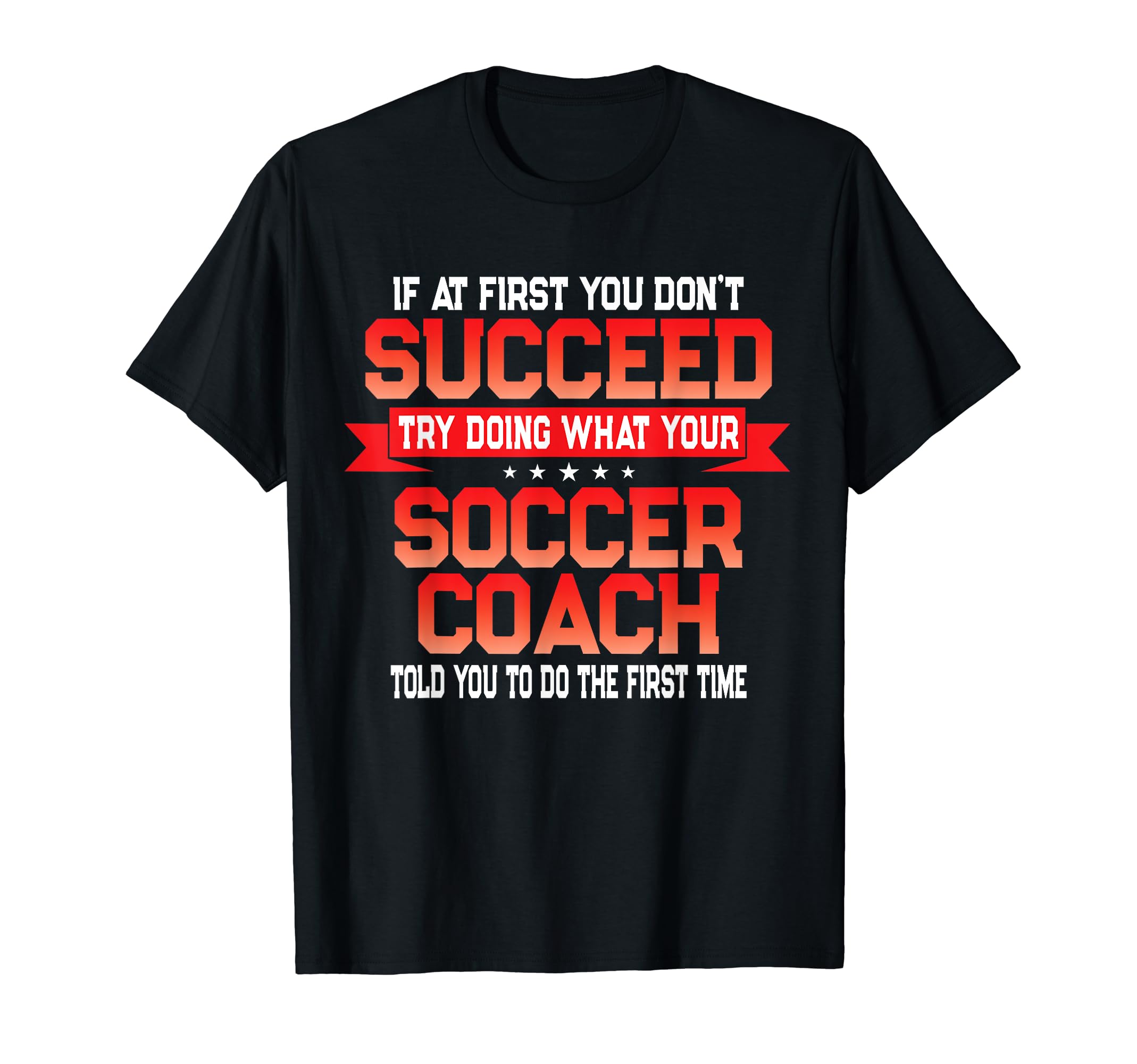 Funny Soccer Coach Fun Soccer T-Shirt - Streetwear Style for Adults