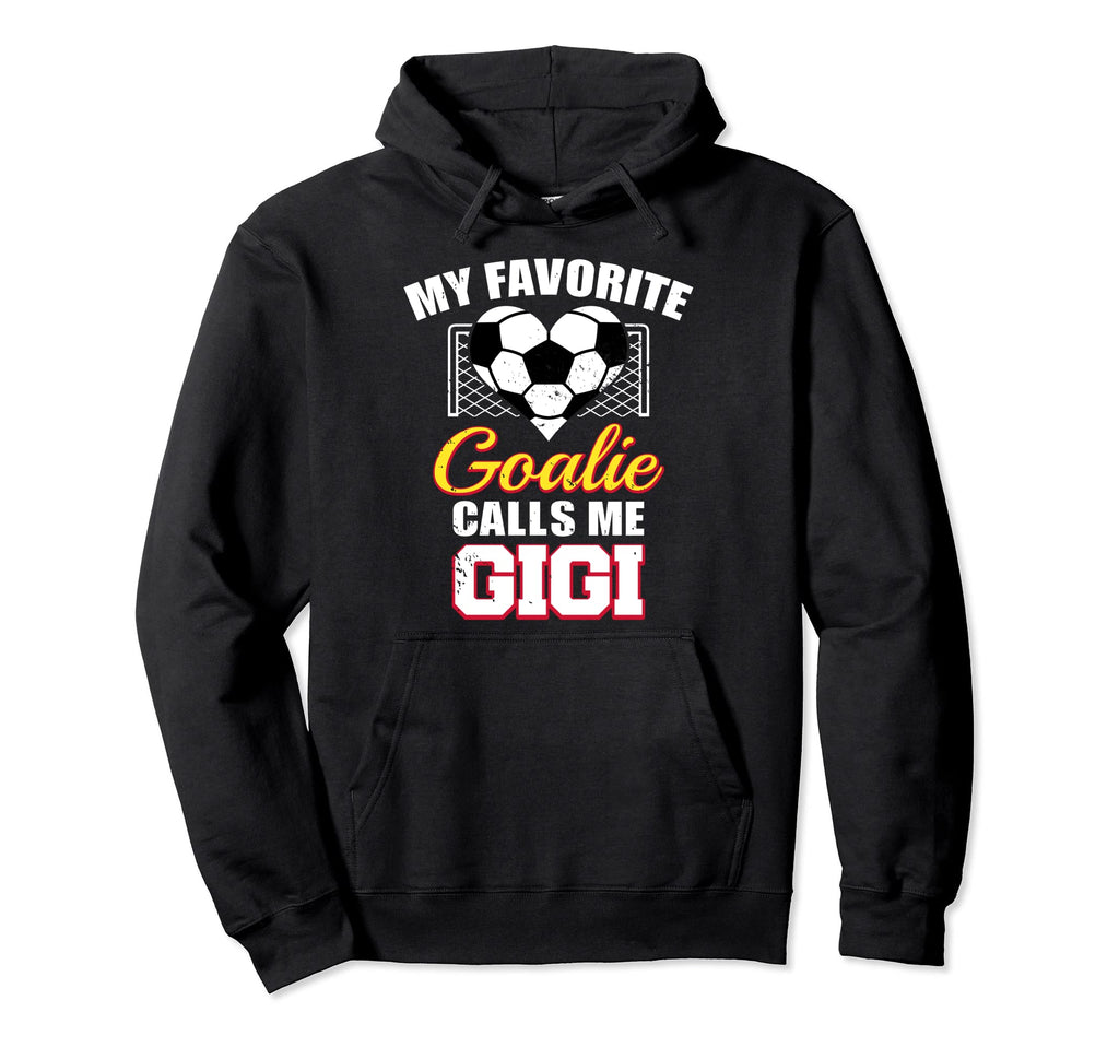 My Favorite Goalie Calls Me Gigi Hoodie - Aesthetic Graphic Men Women