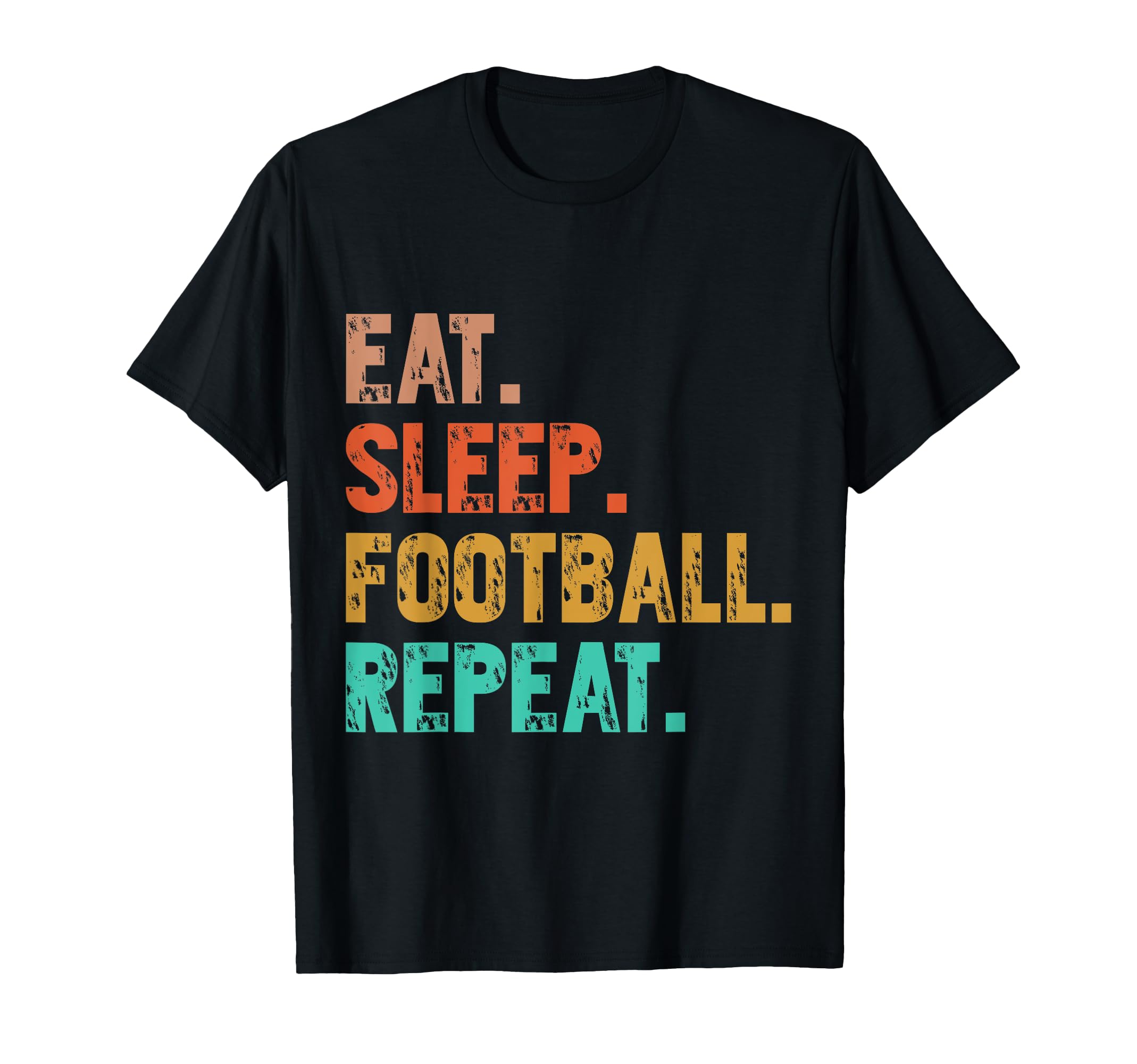 Eat Sleep Football Repeat Funny Football T-Shirt - Streetwear Style Unisex