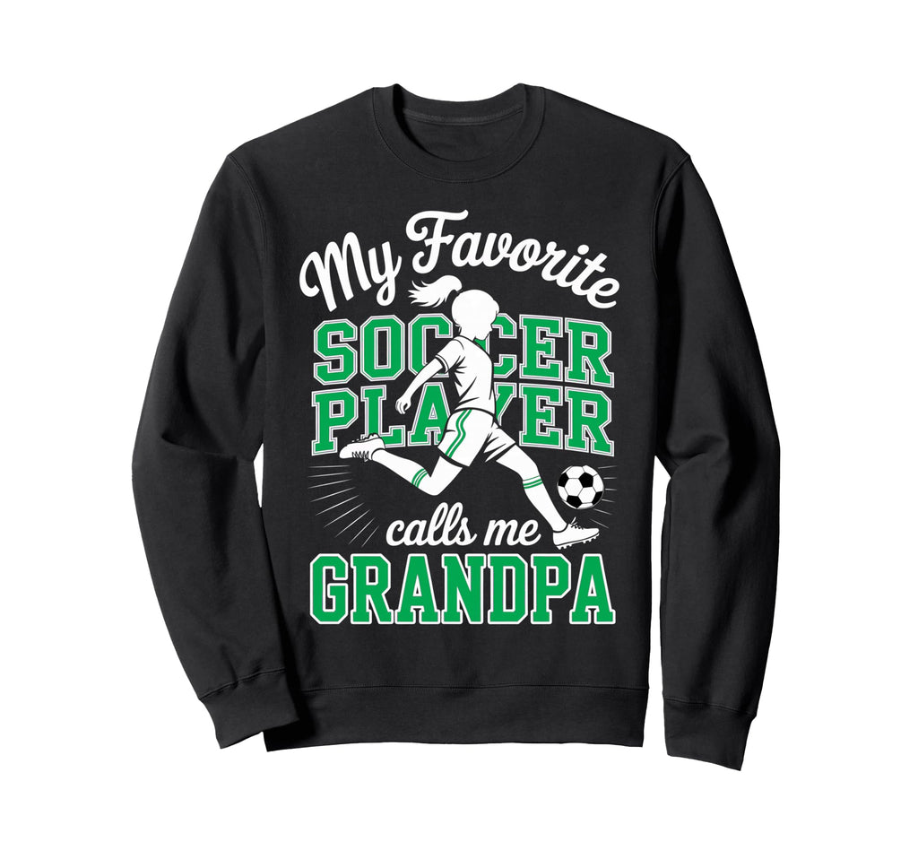 Soccer Favorite Soccer Player Calls Sweatshirt - Graphic Print for Adults