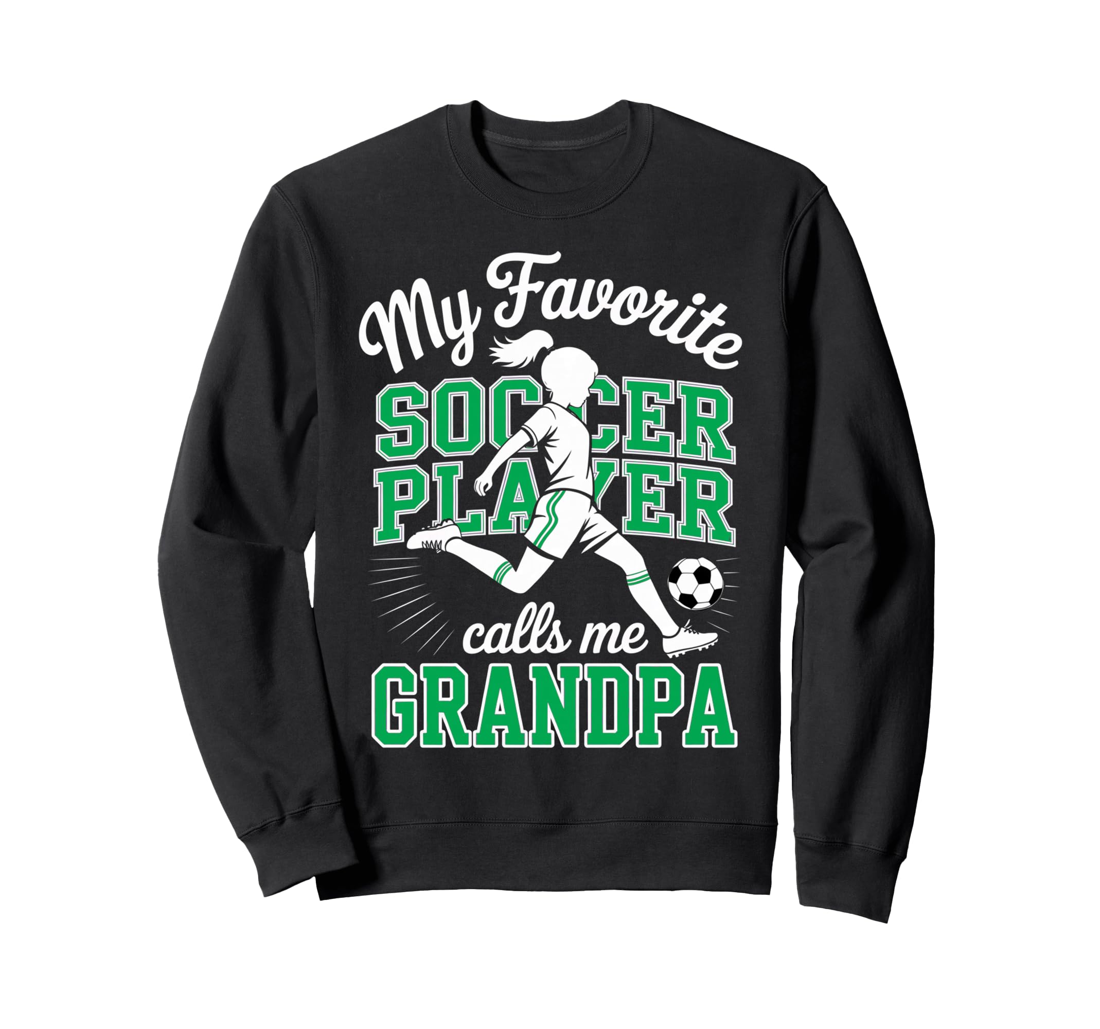 Soccer Favorite Soccer Player Calls Sweatshirt - Graphic Print for Adults