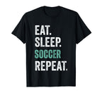 Eat Sleep Soccer Repeat T-Shirt - Unique Graphic for Adults