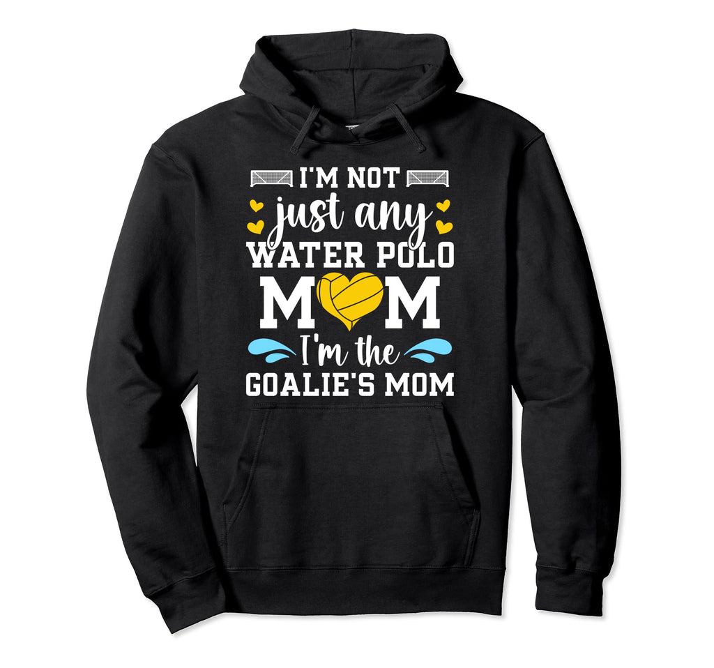 Goalies Mom Water Polo Keeper Mom Water Hoodie - Unique Graphic Men Women