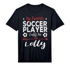 Mens My Favorite Soccer Player Calls T-Shirt - Novelty Apparel Men Women