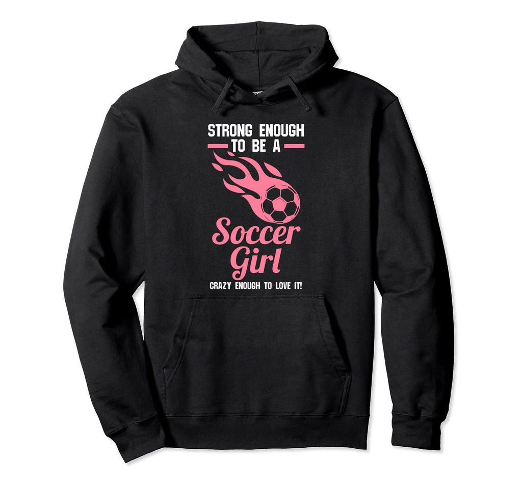 Strong Enough To Be Soccer Soccer Soccer Hoodie - Trendy Graphic for Adults