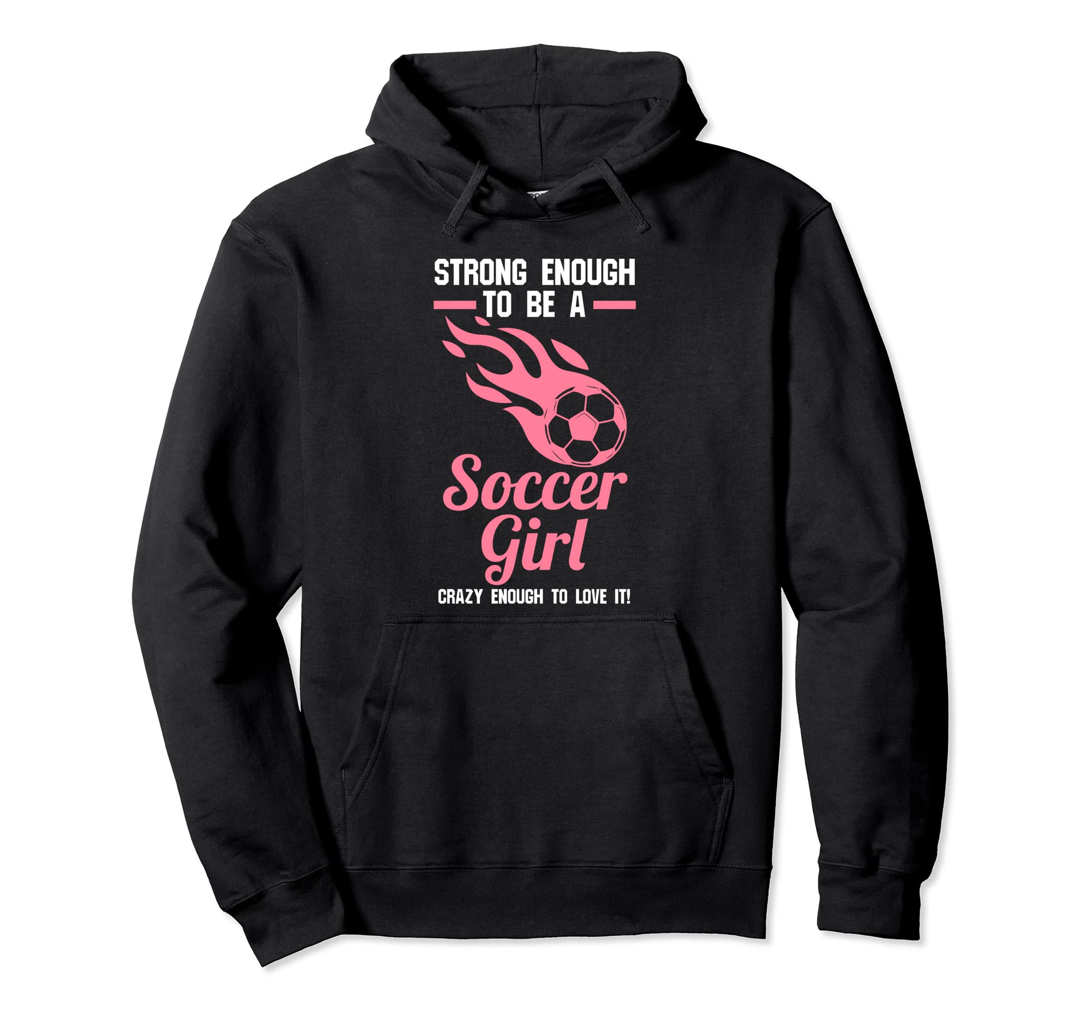 Strong Enough To Be Soccer Soccer Soccer Hoodie - Trendy Graphic for Adults