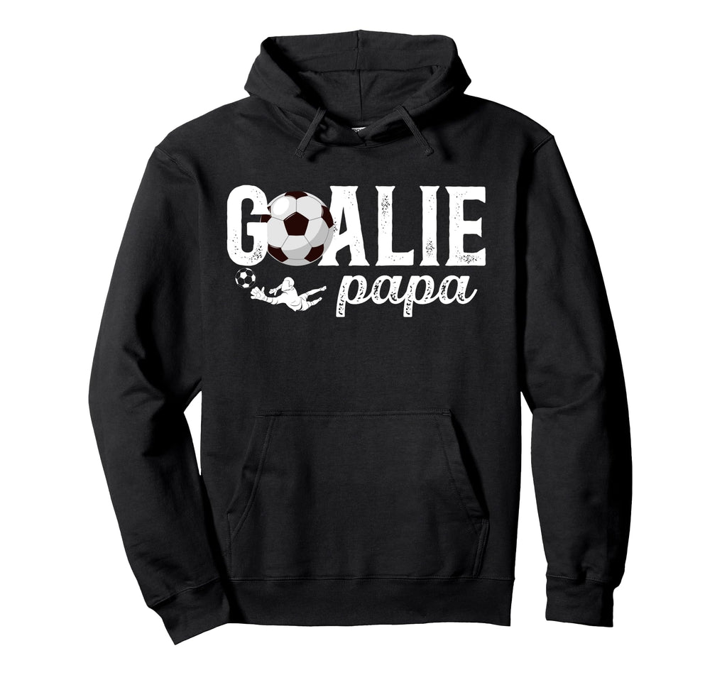 Soccer Goalie Papa Soccer Hoodie - Casual Everyday Wear Men Women