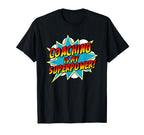 Coaching Is My Superpower Comic Coach T-Shirt - Streetwear Style Unisex