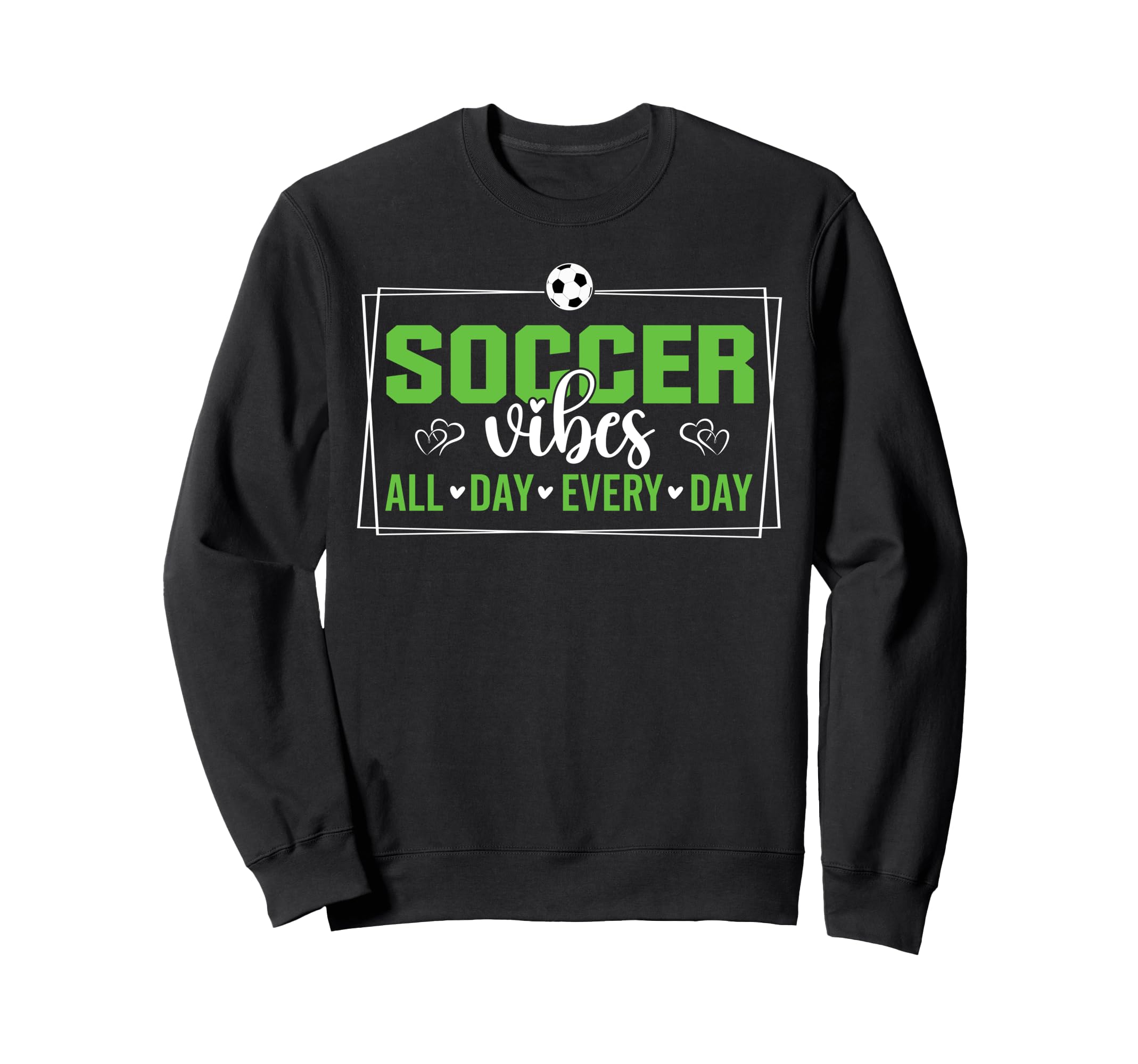 Soccer Vibes All Day Every Day Hoodie - Casual Everyday Wear for Adults