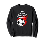 Soccer Player Eat Sleep Soccer Sweatshirt - Aesthetic Graphic Men Women
